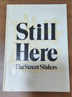 The Street Sliders 10周年 写真集　Still Here