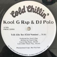 Kool G Rap & DJ Polo - Talk Like Sex 激レア