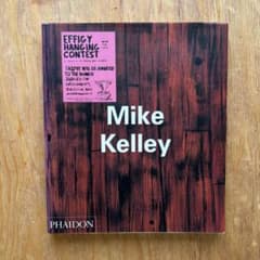 専用 Mike Kelley (Phaidon Artists Series) - メルカリ