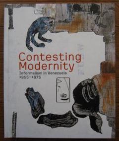 Contesting Modernity　ベネズエラ　現代アート Contesting Modernityベネズエラ現代アート