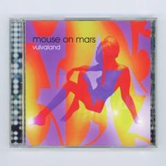 MOUSE ON MARS － VULVALAND
