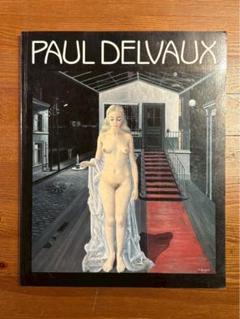 Paul Delvauxポール・デルボー展　朝日新聞社　武田厚・盛野三利編