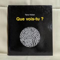 Tana Hoban Que vois-tu ?