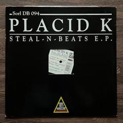 Placid K – Steal-N-Beats E.P. レコード 12"