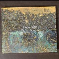 Anselm Kiefer アンゼルム・キーファー SOLARIS 二条城　図録
