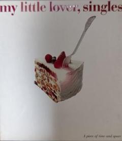 My Little Lover / singles