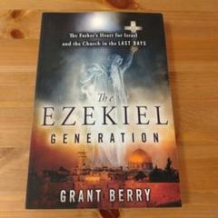 The Ezekiel Generation by Grant Berry