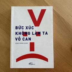 BỨC XÚC KHÔNG LÀM TA VÔ CAN
