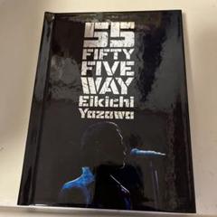 55FIFTY FIVE WAY Eikichi Yazawo