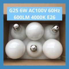 LED電球 G25 6W AC100V 60Hz 600LM 4000K E26