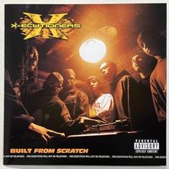 【CD】X-ECUTIONERS BUILT FROM SCRATCH