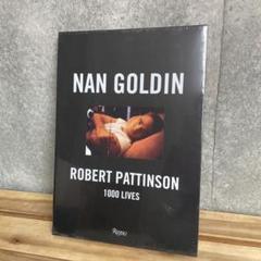 ナン・ゴールディン ロバート・パティンソン 写真集 1000 LIVES NAN GOLDIN and ROBERT PATTINSON ナン・ゴール