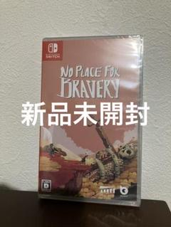 No Place For Bravery ノー　プレイス　フォー　プレイバリー
