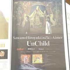 Aimer SawanoHiroyuki［nZk］UnChild ポスター - メルカリ