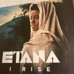 Etana / I rise