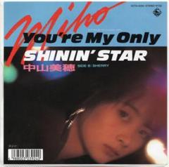 中山美穂 You're My Only Shinin' Star