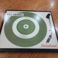 Bill Frisell / The Intercontinentals /名盤