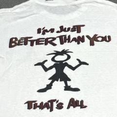 859 CHUMP BETTER THAN YOU 90s メッセージ USA製