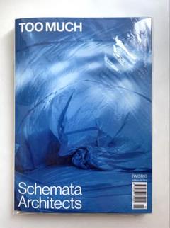 未開封『TOO MUCH』 Schemata Architects