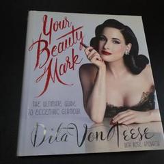 Your Beauty Mark: Dita Von Teese著 - メルカリ