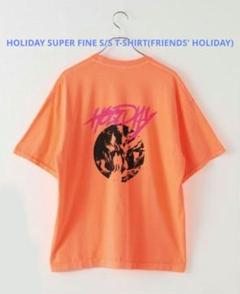 HOLIDAY SUPER FINE S/S T-SHIRT フレンズホリデイ