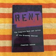 RENT: The Complete Book and Lyrics