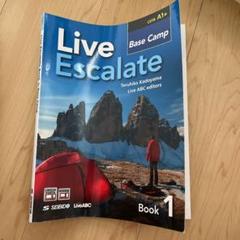 語学+参考書 Live Escalate Book 1: Base Camp Live Escalate Book 1: Base Camp | 角山 照彦, LiveABC editors