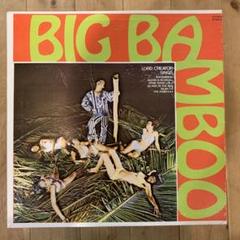 Lord Creator Big Bamboo ジャマイカ盤 LP レコード