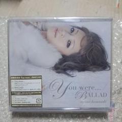 浜崎あゆみ You were.../BALLAD