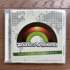 サウンド・オブ・ウィークエンド-ワールド・ディスコ・アンセムズ 2004-