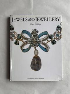『JEWELS AND JEWELLERY』Clare Phillips 著