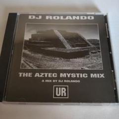 DJ Rolando – The Aztec Mystic Mix