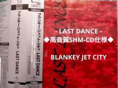LAST DANCE（高音質SHM-CD仕様/BLANKEY JET CITY