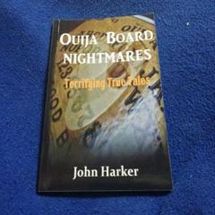Ouija Board Nightmares by John Harker