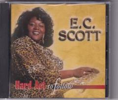 E.C. SCOTT Hard Act to Follow
