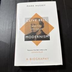 Clive Bell and the Making of Modernism