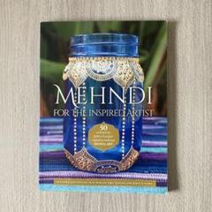 洋書 MEHNDI FOR THE INSPIRED ARTIST