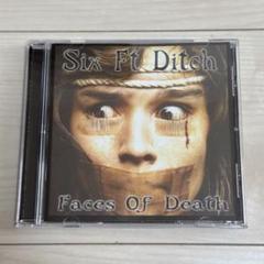 Six Ft Ditch / Faces Of Death 廃盤