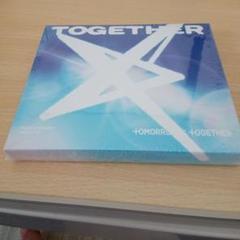 TOGETHER + TOMORROW + TOGETHER