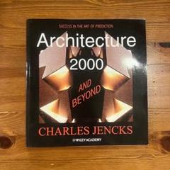 Architecture 2000 and Beyond