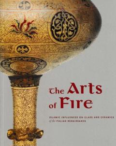 激安/新作 洋書The Arts of Fireルネッサンス期のガラス・陶器とイスラム アート・デザイン・音楽