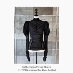 トップス LITMUS gathered puffy top black 2025年最新】litmus topの人気アイテム - メルカリ