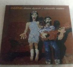 Diane Denoir, Eduardo Mateo – Inéditas | Releases | Discogs