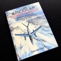 アメリカの極秘プロジェクト : 爆撃機、攻撃機、対潜哨戒機 1945-1974 アメリカの極秘プロジェクト : 爆撃機、攻撃機、対潜哨戒機 1945