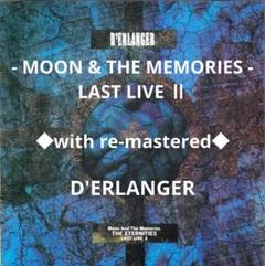 MOON & THE MEMORIES LAST LIVE Ⅱ リマスター盤
