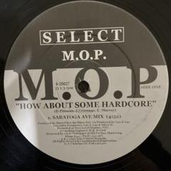 M.O.P. / HOW ABOUT SOME HARDCORE