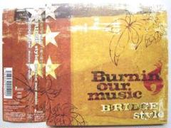 B:RIDGE style Burnin' our music 帯つき
