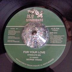 GEORGE YANAGI FOR YOUR LOVE 。柳ジョージ。 　レゲエ