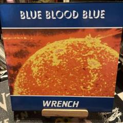 WRENCH - Blue Blood Blueレコード