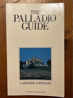 THE PALLADIO GUIDE アンドレア・パッラーディオ